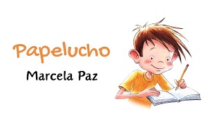 PAPELUCHO  Marcela Paz  AUDIOLIBRO [upl. by Atikcir]