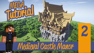 Minecraft Mega Tutorial Ep2  Large Medieval Castle ManorMansion Tutorial Ps4PS3PEPC [upl. by Wahl]