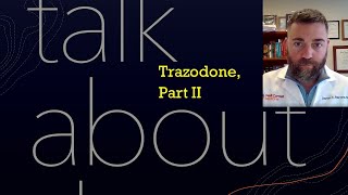 Trazodone Part II [upl. by Ahseem]