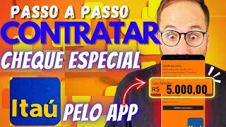 Como CONTRATAR CHEQUE ESPECIAL ITAÚ pelo APP [upl. by Cleon]