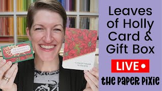 🔴 Leaves of Holly Card amp Gift Box  Episode 264 [upl. by Alda773]