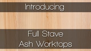 Full Stave Ash  Hardwood Worktops by Worktop Express [upl. by Angus]