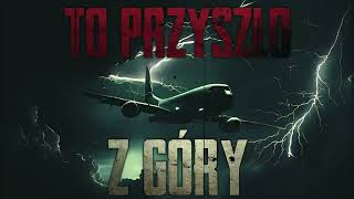 To przyszło z góry  CreepyPasta PL [upl. by Palestine]