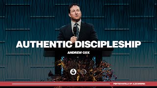 Authentic Discipleship  Andrew Cox [upl. by Nosreh]