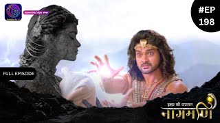 Ishq Ki Dastaan Naagmani  Full Episode 198  Dangal TV [upl. by Drawdesemaj]