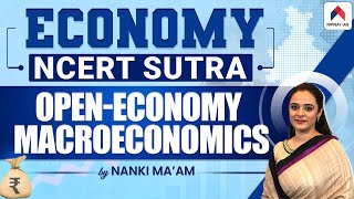 OpenEconomy Macroeconomics for UPSC  Economy NCERT Sutra  Indian Economy  Nirnay IAS  Nanki Mam [upl. by Lamok]