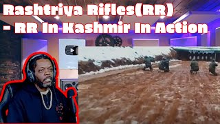 American reacts Rashtriya RiflesRR  RR In Kashmir In Action [upl. by Yer]