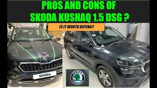 Skoda Kushaq Ambition 15 DSG Pros and Cons II Is it worth Buying [upl. by Aneelas]