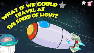 What if We Could Travel at the Speed of Light  Travelling Faster than Light  The Dr Binocs Show [upl. by Peggie]