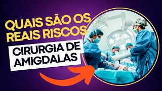 Riscos da cirurgia da amígdala Sangramento Dor  Morte [upl. by Agon]