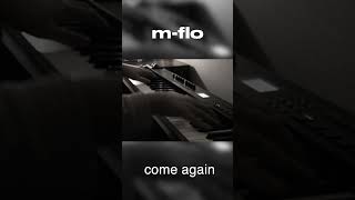 mflocome again Piano Cover comeagain mflo shorts [upl. by Nohtiek554]