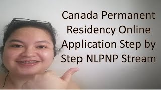 Canada Permanent Residency Online Application Step by Step NLPNP Stream [upl. by Adrahs]