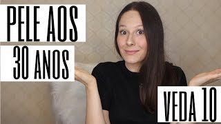 VEDA10  Como cuidar da pele AOS 30 ANOS [upl. by Omik508]