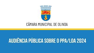 Audiência Pública sobre o PPALOA 2024 [upl. by Ajnos]