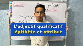 Ladjectif qualificatif épithète et attribut [upl. by Eninnaj]