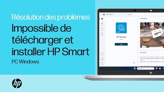 Impossible de télécharger et installer l’application HP Smart sur un PC Windows  Imprimantes HP [upl. by Brynn]