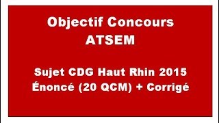 Annales Concours Atsem CDG Haut Rhin 2015 20 QCM  Corrigé [upl. by Aneral]