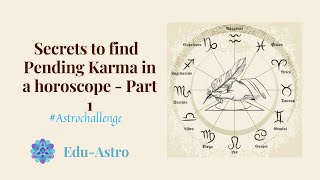 03 Secrets to find Pending Karma in a horoscope  Part 1  learnastrology astrochallenge [upl. by Gehman204]