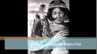 Leyendas Mapuches Chile en un relato [upl. by Akkina731]