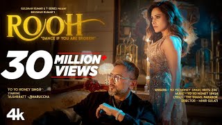 ROOH Official Video YO YO HONEY SINGH  NUSHRRATT BHARUCCHA  HRITU ZEE  BHUSHAN KUMAR [upl. by Eyram362]