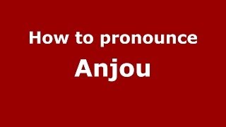 How to Pronounce Anjou in French  PronounceNamescom [upl. by Merrili549]