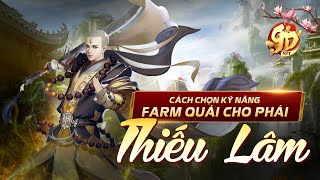 【9D NFT GUIDE】TẤT TẦN TẬT SKILL PVE CỦA CÁC MÔN PHÁI PHẦN 4  THIẾU LÂM  GAME6 GAMING [upl. by Atsuj]