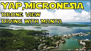 Drone view amp Diving with Manta  Yap MicronesiaColonia town aerial view [upl. by Annawad]