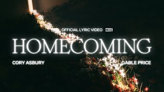 Homecoming Lyric Video  Cory Asbury Gable Price [upl. by Suicul]