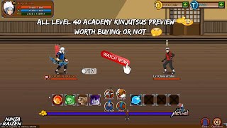 Ninja Kaizen  All Level 40 Academy Kinjutsus Preview Worth Buying or Not  2024 [upl. by Leoine]