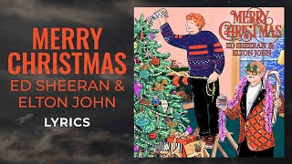 Ed Sheeran Elton John  Merry Christmas LYRICS [upl. by Savvas]