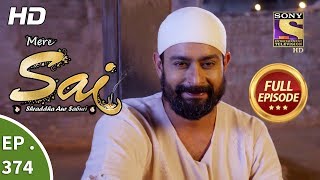 Mere Sai  Ep 374  Full Episode  28th February 2019 [upl. by Ecal]