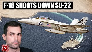 Why this American F18 Shot down a Syrian SU22 [upl. by Nassir501]