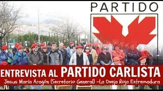 Carlismo en el siglo XXI  Entrevista a Jesús María Aragón SG del PC [upl. by Aniles]