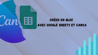 Canva et Google Sheets créer en bloc [upl. by Nohsed]