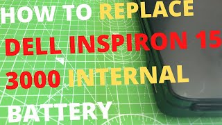 How To REPLACE Dell Inspiron 15 3000 Laptop INTERNAL BATTERY [upl. by Chelsae]