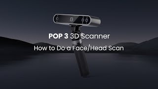 Revopoint POP 3 3D Scanner How to Do a FaceHead Scan [upl. by Silyhp]