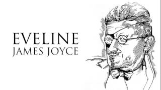 Short Story  Eveline by James Joyce Audiobook [upl. by Oznofla]