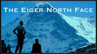 The Eiger North Face  Part 1 [upl. by Scandura]