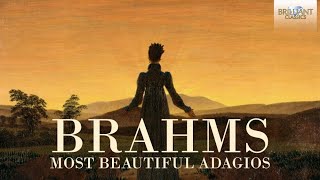 Brahms Most Beautiful Adagios [upl. by Atnicaj248]