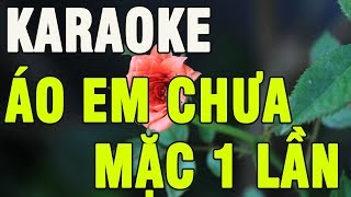 KARAOKE ÁO EM CHƯA MẶC 1 LẦN  KARAOKE NHẠC GỐC TRƯỜNG VŨ ÁO EM CHƯA MẶC MỘT LẦN [upl. by Jarib838]