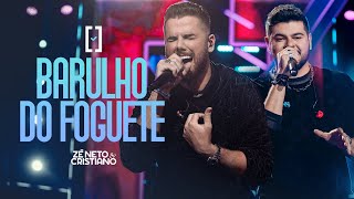 Zé Neto e Cristiano  Barulho do Foguete  Escolhas [upl. by Zerline]