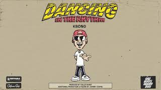 KBong  Dancing In The Rhythm [upl. by Rickart]