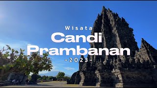 WISATA CANDI PRAMBANAN JOGJA 2023  TIKET MASUK CANDI PRAMBANAN TERBARU  Daya Channel [upl. by Anayeek]