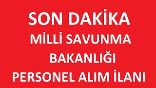 SON DAKİKA MİLLİ SAVUNMA BAKANLIĞI PERSONEL ALIM İLANI YAYIMLANDI kpss2024 [upl. by Beaufort]