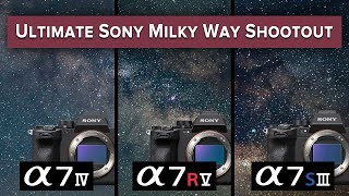 Sony a7R V vs a7S III vs a7 IV  Astrophotography Test and Comparison [upl. by Arihay]