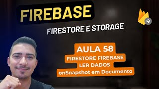 Firebase Firestore e Storage  58 Firestore Leitura  onSnapshot em Documento [upl. by Ylhsa]