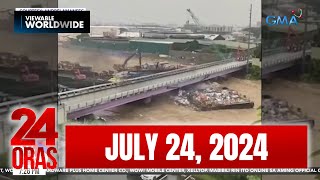 24 Oras Express July 24 2024 HD [upl. by Mcgraw]