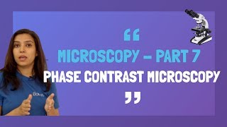 Microscopy Part 7  Phase Contrast Microscopy Basics  Principle and Working  In Hindi [upl. by Albrecht]