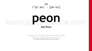 Pronunciation of Peon  Definition of Peon [upl. by Ignatzia]