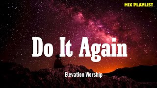 Do It Again  Elevation Worship Lyrics [upl. by Aramo]